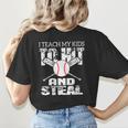 Baseball Mom Quote I Teach My Kids To Hit And Steal Women's T-Shirt Back Print Baseball Mom Quote I Teach My Kids To Hit And Steal Women's T-Shirt Back Print