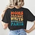 Baseball Moms Against Baseball Pants Groovy Softball Women's T-Shirt Back Print Baseball Moms Against Baseball Pants Groovy Softball Women's T-Shirt Back Print