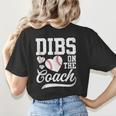 Dibs On The Coach Coach's Wife Quote Baseball Mom Women's T-Shirt Back Print