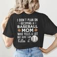 I Didn't Plan On Becoming a Baseball Mom Mother's Day Women's T-Shirt Back Print I Didn't Plan On Becoming a Baseball Mom Mother's Day Women's T-Shirt Back Print
