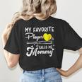 My Favorite Player Calls Me Mommy Softball Baseball Mom Women's T-Shirt Back Print
