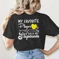 My Favorite Player Calls Me Stepmom Softball Baseball Mom Women's T-Shirt Back Print My Favorite Player Calls Me Stepmom Softball Baseball Mom Women's T-Shirt Back Print