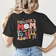 Groovy Ptchers Baseball Mom And Not Afraid To Yell About It Women's T-Shirt Back Print Groovy Ptchers Baseball Mom And Not Afraid To Yell About It Women's T-Shirt Back Print
