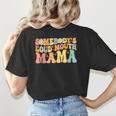 Groovy Somebody's Loud Mouth Mama Baseball Mom Mother's Day Women's T-Shirt Back Print
