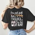 I'm Not Just His Mama I'm His 1 Fan Baseball Mom Women's T-Shirt Back Print I'm Not Just His Mama I'm His 1 Fan Baseball Mom Women's T-Shirt Back Print
