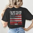 I'm Not Yelling This Is Just My Baseball Mom Voice Sport Women's T-Shirt Back Print I'm Not Yelling This Is Just My Baseball Mom Voice Sport Women's T-Shirt Back Print