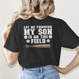 Let Me Through My Son Is Out The Field Baseball Mom Women's T-Shirt Back Print Let Me Through My Son Is Out The Field Baseball Mom Women's T-Shirt Back Print