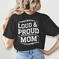 Loud & Proud Baseball Mom Mama Sport Cute Women's T-Shirt Back Print Loud & Proud Baseball Mom Mama Sport Cute Women's T-Shirt Back Print