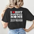 I Love Hot Baseball Mom Wieners Women's T-Shirt Back Print I Love Hot Baseball Mom Wieners Women's T-Shirt Back Print
