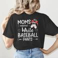 Moms Against White Baseball Pants For a Baseball Mom Women's T-Shirt Back Print