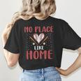 No Place Like Home Baseball Mom Kids Family Fun Women's T-Shirt Back Print