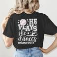 He Plays She Dances Mom Of Both Dancing And Baseball Mom Women's T-Shirt Back Print He Plays She Dances Mom Of Both Dancing And Baseball Mom Women's T-Shirt Back Print