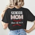 Proud Senior Baseball Mom Class Of 2024 Highschool Baseball Women's T-Shirt Back Print