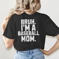 Sarcastic Bruh Baseball Mom Fan Gear For Mama Life Women's T-Shirt Back Print Sarcastic Bruh Baseball Mom Fan Gear For Mama Life Women's T-Shirt Back Print