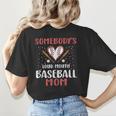 Somebody’s Loud Mouth Baseball Mom Women's T-Shirt Back Print Somebody’s Loud Mouth Baseball Mom Women's T-Shirt Back Print