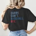 Sorry Can't Baseball Bye Baseball Mom Men Women Kids Women's T-Shirt Back Print Sorry Can't Baseball Bye Baseball Mom Men Women Kids Women's T-Shirt Back Print