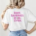 Best Baseball Mom Ever Pink Women's T-Shirt Back Print Best Baseball Mom Ever Pink Women's T-Shirt Back Print
