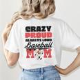 Crazy Proud Always Loud Baseball Mom Saying Women's T-Shirt Back Print Crazy Proud Always Loud Baseball Mom Saying Women's T-Shirt Back Print
