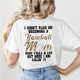 I Didn't Plan On Becoming a Baseball Mom Baseball Women's T-Shirt Back Print I Didn't Plan On Becoming a Baseball Mom Baseball Women's T-Shirt Back Print