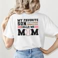 My Favorite Son Calls Me Mom Baseball Mom Women's T-Shirt Back Print My Favorite Son Calls Me Mom Baseball Mom Women's T-Shirt Back Print