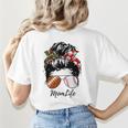 Football Mom Baseball Mom Life Messy Bun Mom Of Both Women's T-Shirt Back Print Football Mom Baseball Mom Life Messy Bun Mom Of Both Women's T-Shirt Back Print