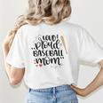Loud & Proud Baseball Mom Women's T-Shirt Back Print Loud & Proud Baseball Mom Women's T-Shirt Back Print