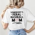 Loudmouth Baseball Mama ShirtSomebody's Feral Baseball Mom Women's T-Shirt Back Print Loudmouth Baseball Mama ShirtSomebody's Feral Baseball Mom Women's T-Shirt Back Print