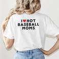 I Love Hot Baseball Moms Red Heart Women's T-Shirt Back Print