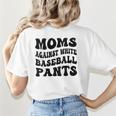 Moms Against Baseball Pants Baseball Mom Cool Women's T-Shirt Back Print Moms Against Baseball Pants Baseball Mom Cool Women's T-Shirt Back Print
