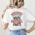 Moms Against Baseball Pants Season Baseball Mom Raglan Baseball Tee Women's T-Shirt Back Print Moms Against Baseball Pants Season Baseball Mom Raglan Baseball Tee Women's T-Shirt Back Print