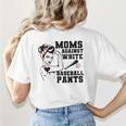 Moms Against White Baseball Pants Funny Baseball Mom Women's T-Shirt Back Print