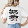 Moms Against White Baseball Pants Quote For a Baseball Mom Women's T-Shirt Back Print Moms Against White Baseball Pants Quote For a Baseball Mom Women's T-Shirt Back Print