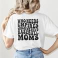 Who Needs Umpires When We Have Baseball Moms Baseball Raglan Baseball Tee Women's T-Shirt Back Print Who Needs Umpires When We Have Baseball Moms Baseball Raglan Baseball Tee Women's T-Shirt Back Print