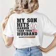 My Son Hits Harder Than Your Husband Baseball Mom Women's T-Shirt Back Print My Son Hits Harder Than Your Husband Baseball Mom Women's T-Shirt Back Print
