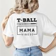 T-Ball Baseball Mom Teeball Mom Mother's Day 2024 Women's T-Shirt Back Print