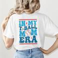 In My T-Ball Mom Era Baseball Mom Groovy Mother's Day Raglan Baseball Tee Women's T-Shirt Back Print In My T-Ball Mom Era Baseball Mom Groovy Mother's Day Raglan Baseball Tee Women's T-Shirt Back Print