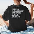 Baseball Moms Against Ball Pants Women's T-Shirt Back Print