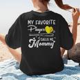 My Favorite Player Calls Me Mommy Softball Baseball Mom Women's T-Shirt Back Print