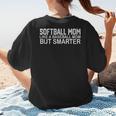 FUNNY Softball Mom Like A Baseball Mom But Smarter Women's T-Shirt Back Print FUNNY Softball Mom Like A Baseball Mom But Smarter Women's T-Shirt Back Print