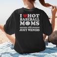 I Love Hot Baseball Mom Wieners Women's T-Shirt Back Print I Love Hot Baseball Mom Wieners Women's T-Shirt Back Print