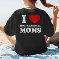 I Love Hot Baseball Moms I Heart Baseball Moms Women's T-Shirt Back Print