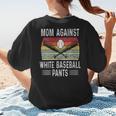 Moms Against Baseball Pants Mothers Baseball Mom Women's T-Shirt Back Print