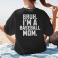 Sarcastic Bruh Baseball Mom Fan Gear For Mama Life Women's T-Shirt Back Print Sarcastic Bruh Baseball Mom Fan Gear For Mama Life Women's T-Shirt Back Print