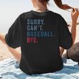 Sorry Can't Baseball Bye Baseball Mom Men Women Kids Women's T-Shirt Back Print Sorry Can't Baseball Bye Baseball Mom Men Women Kids Women's T-Shirt Back Print