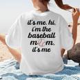 Baseball Mom It's Me Hi It's Me I'm The Baseball Mom Women's T-Shirt Back Print