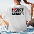 I Love Hot Baseball Moms Heart Sport Fan For Women Men Women's T-Shirt Back Print