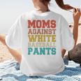 Moms Against Baseball Pants Baseball Mom Mother Women's T-Shirt Back Print Moms Against Baseball Pants Baseball Mom Mother Women's T-Shirt Back Print