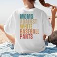 Moms Against Baseball Pants Baseball Mom Retro Women's T-Shirt Back Print