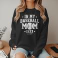 In My Baseball Mom Era Cool Mommy Women Crewneck Sweatshirt In My Baseball Mom Era Cool Mommy Women Crewneck Sweatshirt