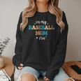 In My Baseball Mom Era Baseball Lover Groovy Vintage Retro Women Crewneck Sweatshirt In My Baseball Mom Era Baseball Lover Groovy Vintage Retro Women Crewneck Sweatshirt